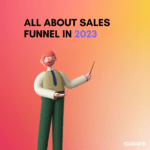 All About Sales Funnels in 2023 -ioninks