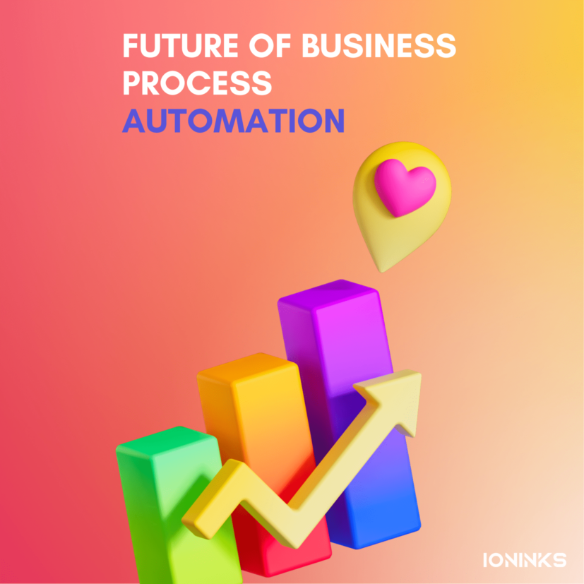 Future of business process automation -ioninks