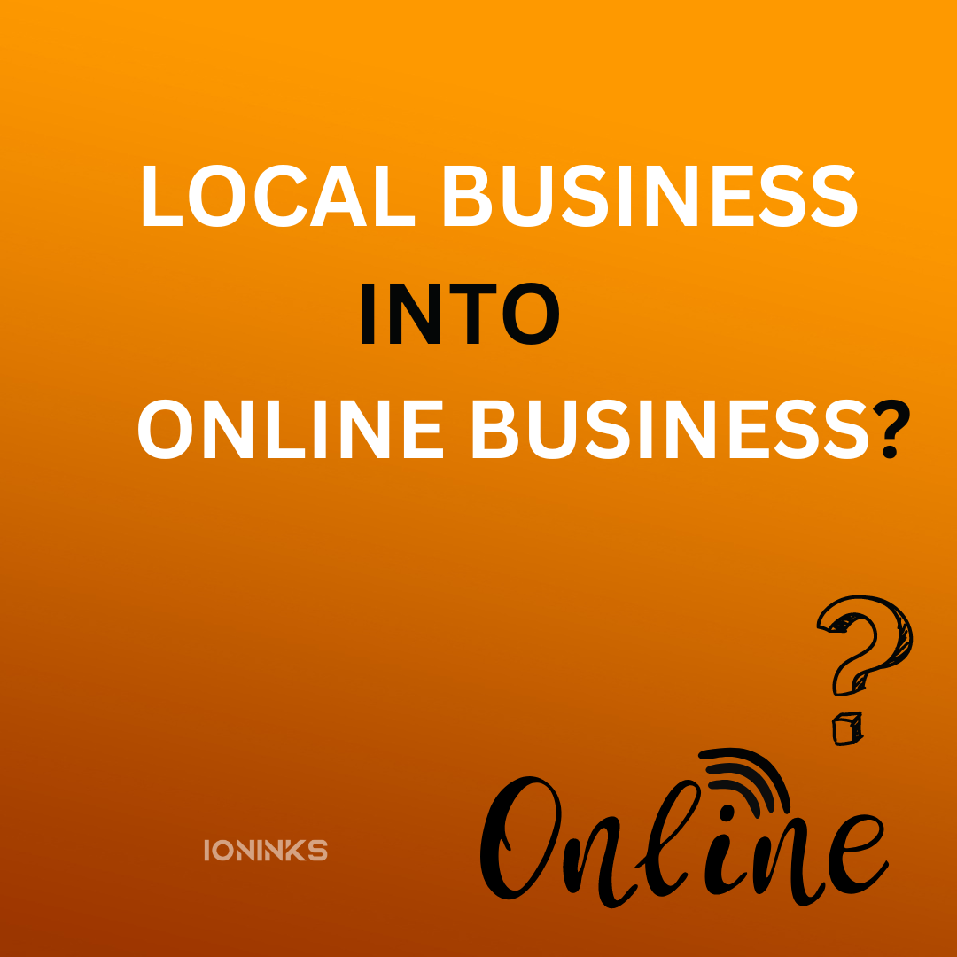 Local business into online business -ioninks