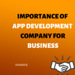 importance of app development company for business -ioninks