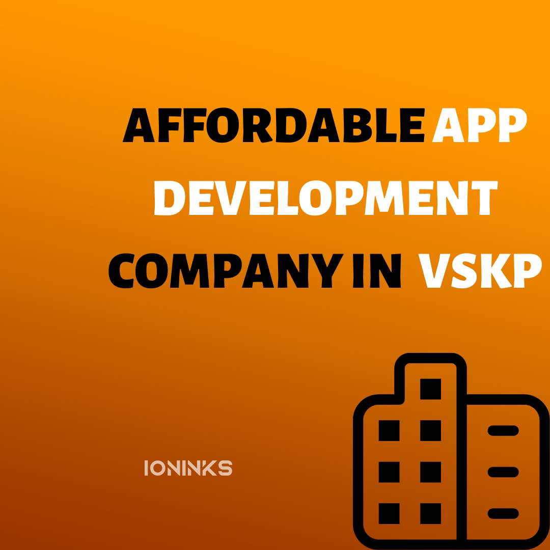 affordale app development company in vskp -ioninks