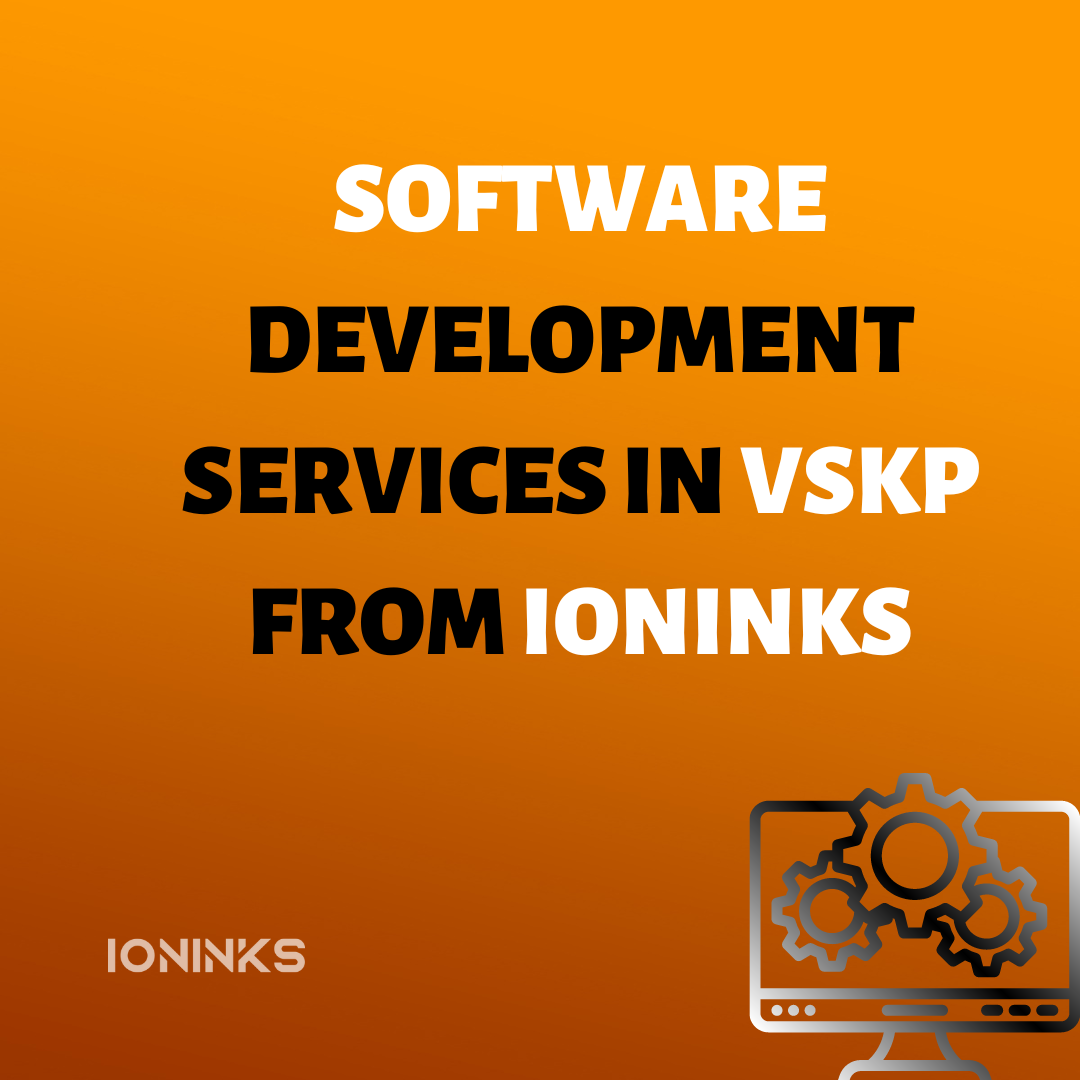 Software development services in vskp from ioninks -ioninks